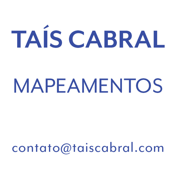 Taís Cabral, mapeamentos, contato@taiscabral.com